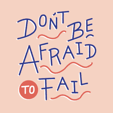 Don't be Afraid to Fail custom hand drawn lettering